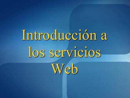 Introducción a los servicios Web