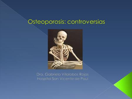 Osteoporosis: controversias