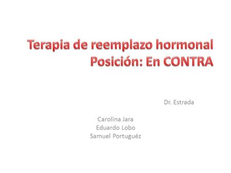Terapia de reemplazo hormonal Posición: En CONTRA