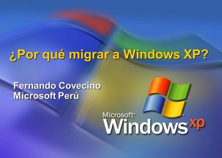 ¿Por qué migrar a Windows XP?