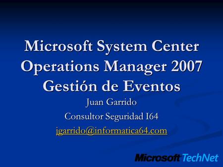 Microsoft System Center Operations Manager 2007 Gestión de Eventos
