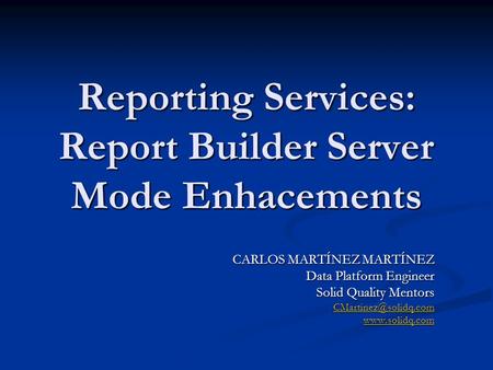 Reporting Services: Report Builder Server Mode Enhacements