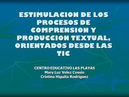 CENTRO EDUCATIVO LAS PLAYAS Cristina Higuita Rodríguez