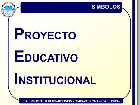 SIMBOLOS PROYECTO EDUCATIVO INSTITUCIONAL.