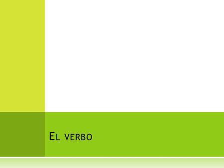El verbo.