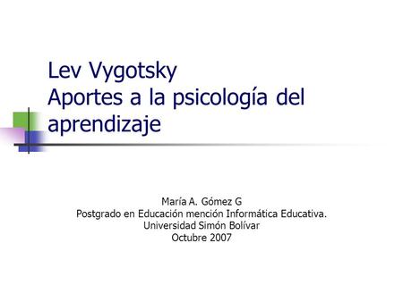 Lev Vygotsky Aportes a la psicología del aprendizaje