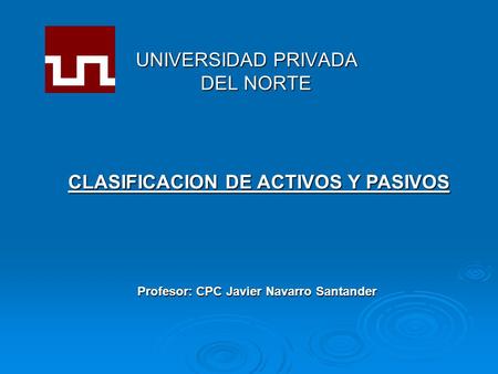 CLASIFICACION DE ACTIVOS Y PASIVOS