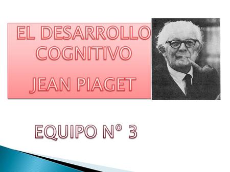 EL DESARROLLO COGNITIVO