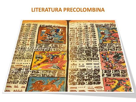 LITERATURA PRECOLOMBINA