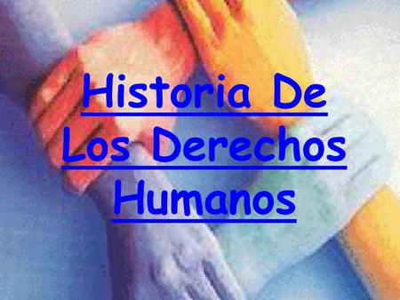 Historia De Los Derechos Humanos