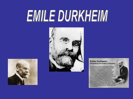 EMILE DURKHEIM.