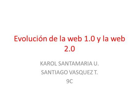 Evolución de la web 1.0 y la web 2.0