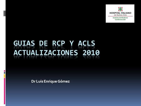 Guias de RCP y ACLS Actualizaciones 2010