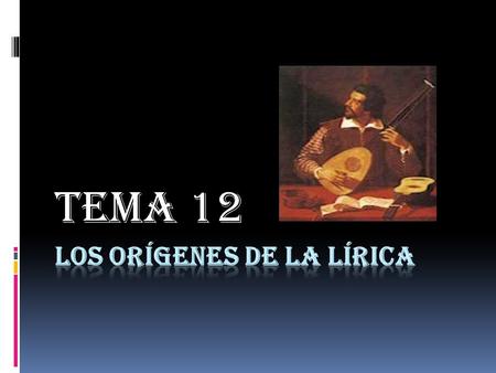 LOS ORÍGENES DE LA LÍRICA