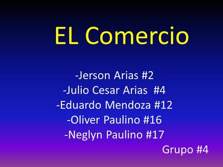EL Comercio -Jerson Arias #2 -Julio Cesar Arias #4 -Eduardo Mendoza #12 -Oliver Paulino #16 -Neglyn Paulino #17.