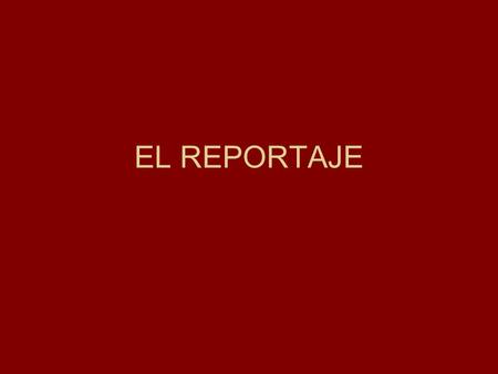 EL REPORTAJE.