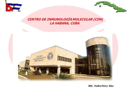 CENTRO DE INMUNOLOGÍA MOLECULAR (CIM)