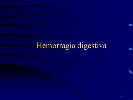 Hemorragia digestiva.