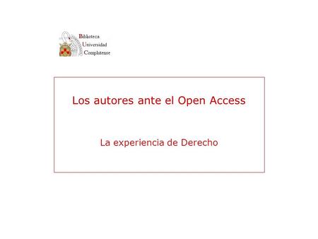 Los autores ante el Open Access La experiencia de Derecho.