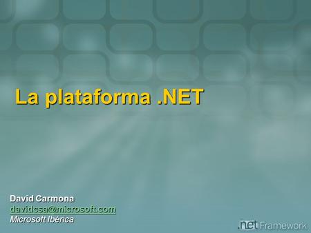 La plataforma .NET David Carmona