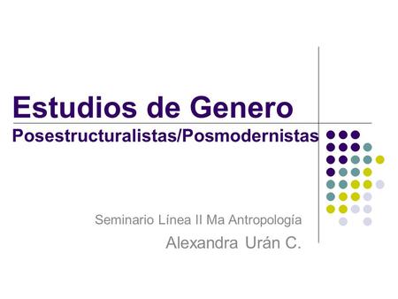 Estudios de Genero Posestructuralistas/Posmodernistas