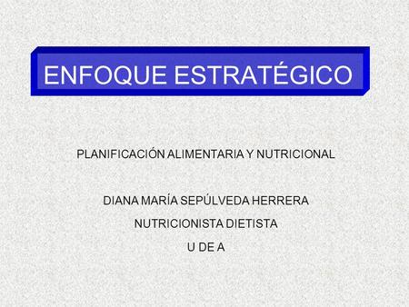 ENFOQUE ESTRATÉGICO PLANIFICACIÓN ALIMENTARIA Y NUTRICIONAL