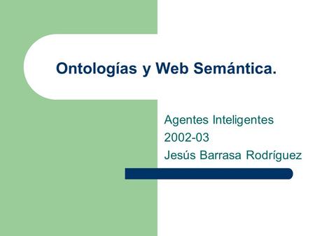 Ontologías y Web Semántica.