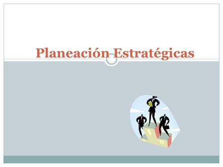Planeación Estratégicas