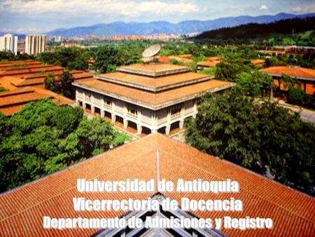 Universidad de Antioquia Vicerrectoria de Docencia
