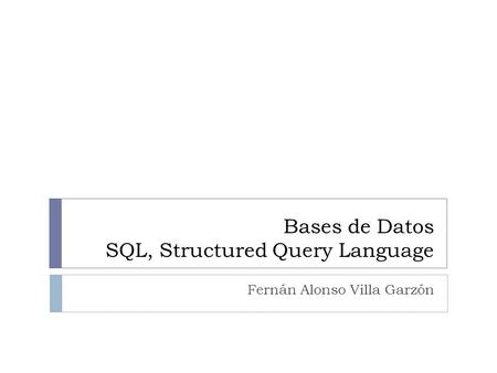Bases de Datos SQL, Structured Query Language