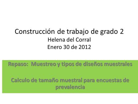Construcción de trabajo de grado 2 Helena del Corral Enero 30 de 2012