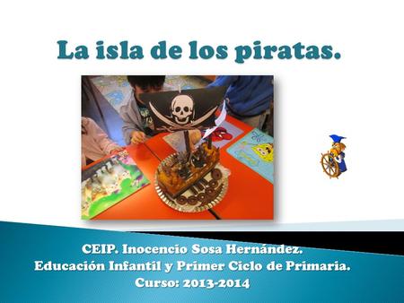 La isla de los piratas. CEIP. Inocencio Sosa Hernández.