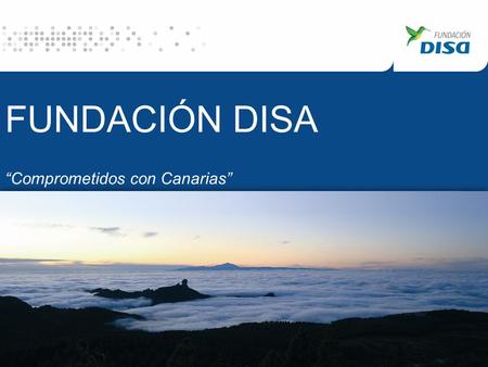 FUNDACIÓN DISA “Comprometidos con Canarias”