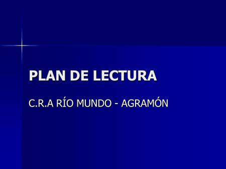PLAN DE LECTURA C.R.A RÍO MUNDO - AGRAMÓN.