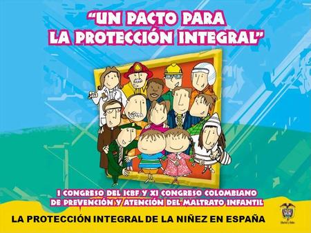 LA PROTECCIÓN INTEGRAL DE LA NIÑEZ EN ESPAÑA