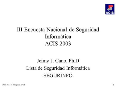 III Encuesta Nacional de Seguridad Informática ACIS 2003