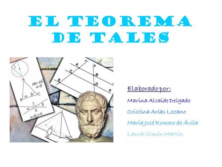 El Teorema de Tales Elaborado por: Marina Alcaide Delgado