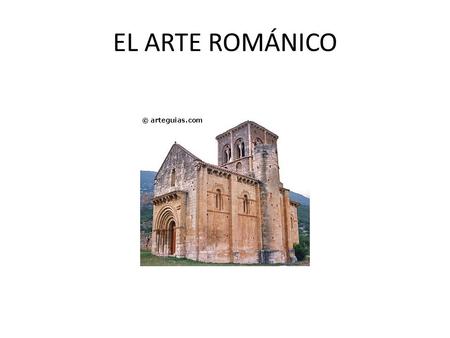 EL ARTE ROMÁNICO.