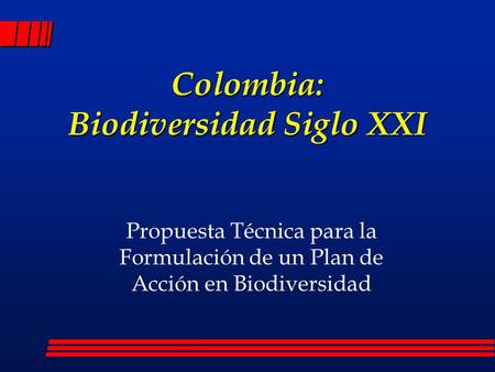 Colombia: Biodiversidad Siglo XXI