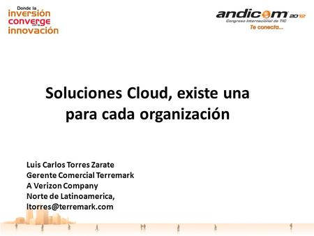 Soluciones Cloud, existe una para cada organización