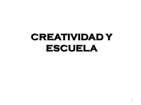 CREATIVIDAD Y ESCUELA.