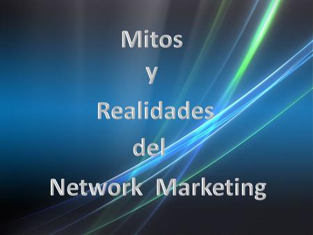 Mitos y Realidades del Network Marketing.