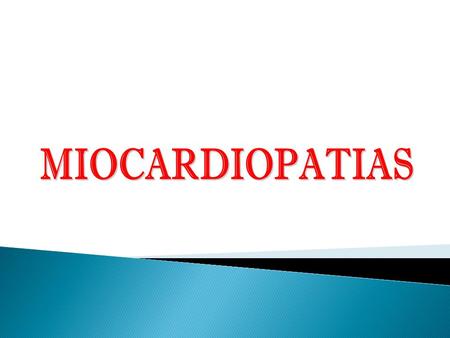MIOCARDIOPATIAS.