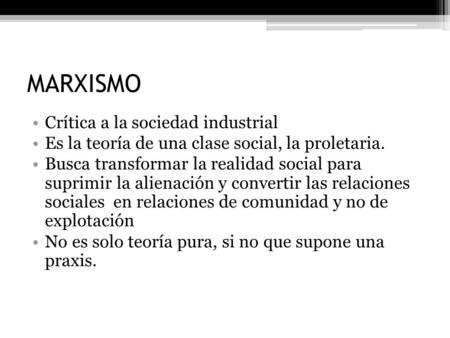 MARXISMO Crítica a la sociedad industrial