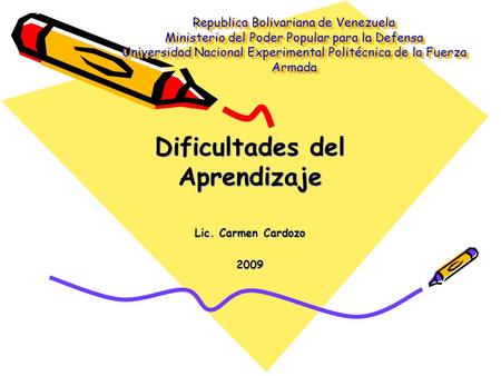 Dificultades del Aprendizaje Lic. Carmen Cardozo 2009