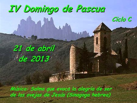 IV Domingo de Pascua 21 de abril de 2013