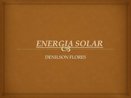ENERGIA SOLAR DENILSON FLORES.