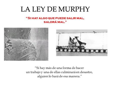 “Si hay algo que puede salir mal,