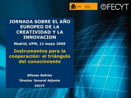 JORNADA SOBRE EL AÑO EUROPEO DE LA CREATIVIDAD Y LA INNOVACION