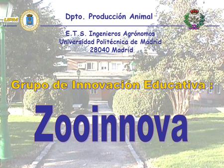 Zooinnova Grupo de Innovación Educativa : Dpto. Producción Animal
